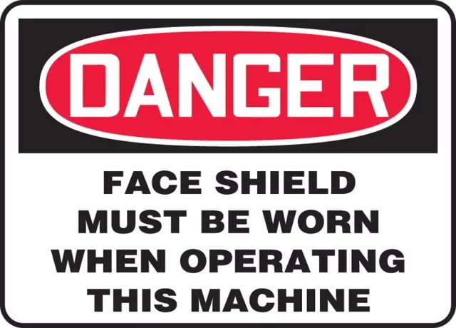 Accuform MPPA018VP OSHA Danger Safety Sign: Face Shield Must Be Worn When Operating This Machine